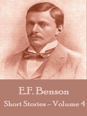cover image of The Short Stories of E. F. Benson, Volume 4